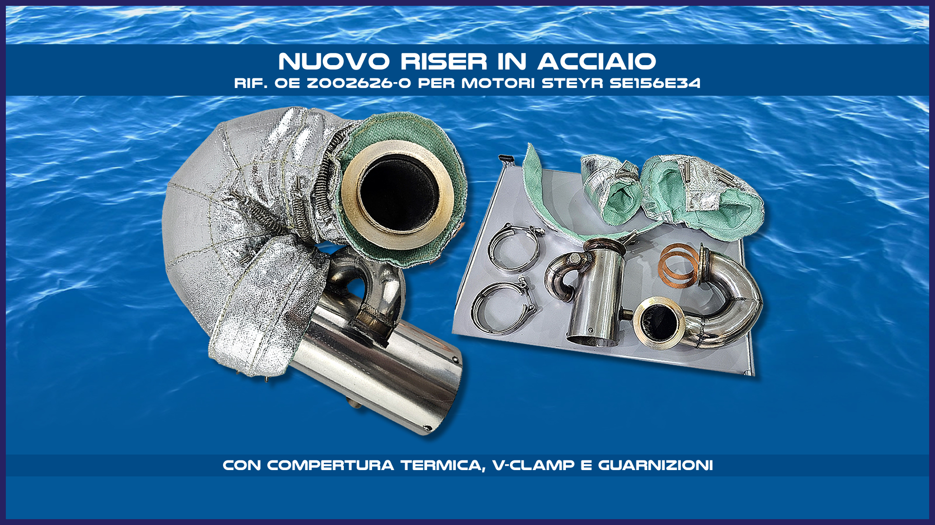Riser in Acciaio rif. oe Z002626-0 per motori Steyr SE156E34 | SAILOG