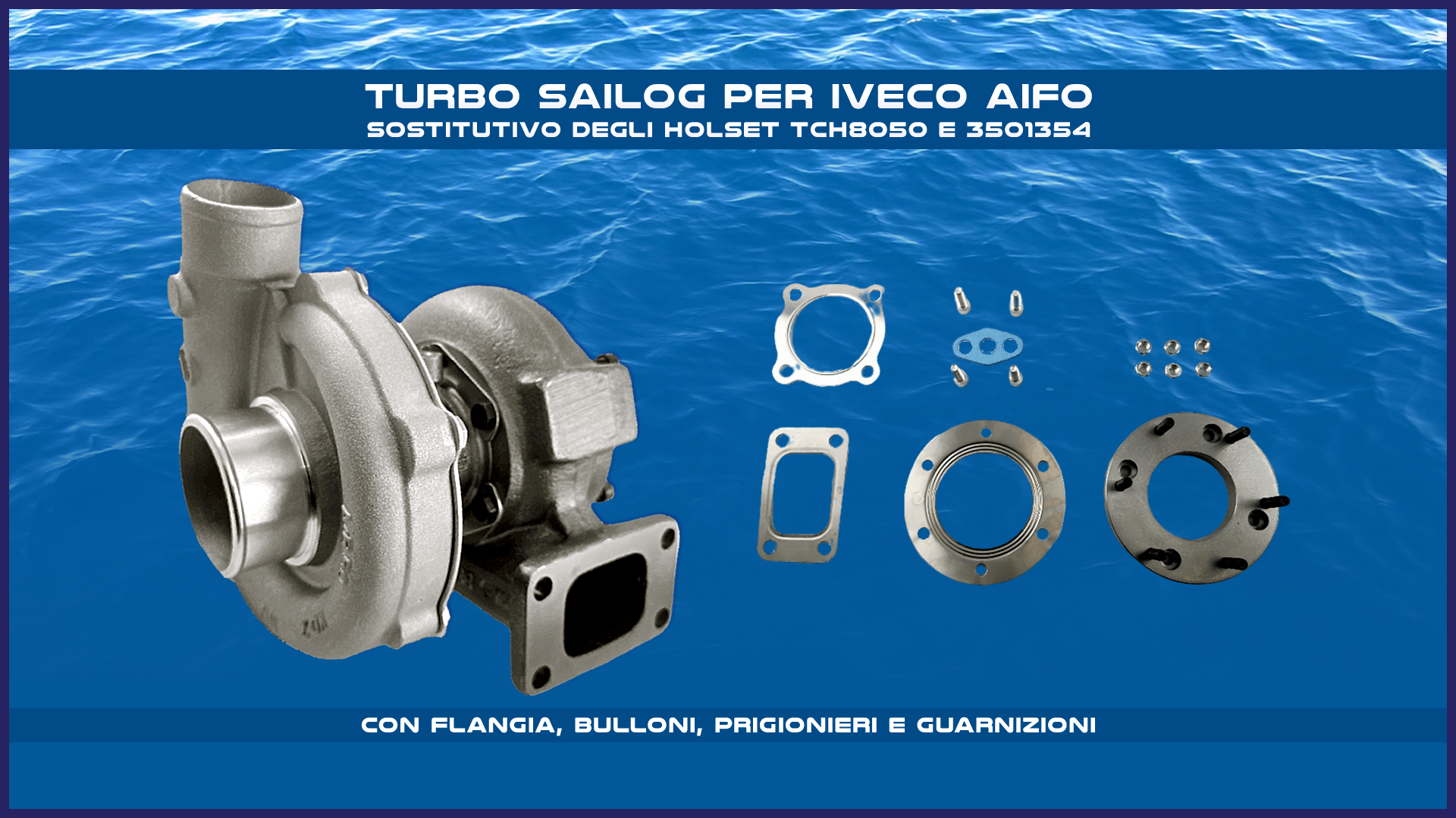 Nuovo turbo SAILOG per motori Iveco Aifo 8285SM, 8061SM, 8280SM, 8365 | SAILOG